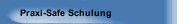 Praxi-Safe Schulung 